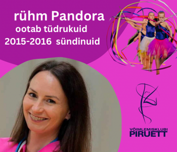 Rühm PANDORA ootab tüdrukuid juurde