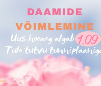 DAAMIDE VÕIMLEMINE!