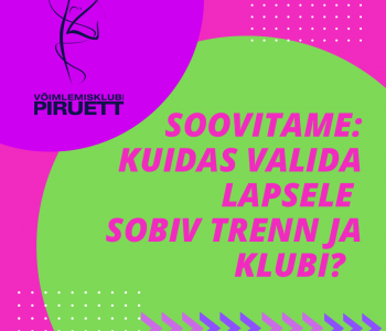 Kuidas valida lapsele sobiv trenn ja klubi?