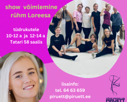 Loreesa  võimlemise show 9-12 a ja 12-14 a.  rühma mahub veel 2-3 tüdrukut