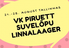 Pirueti suvelõpu linnalaager TOIMUB